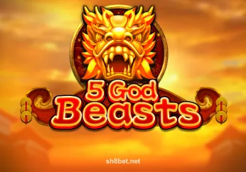 5 God Beasts tại sh8bet